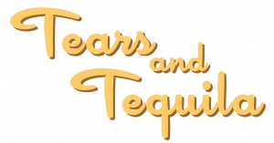 Tears and Tequila